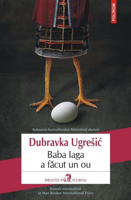 Baba Iaga A Facut Un Ou, Dubravka Ugresic - Editura Polirom