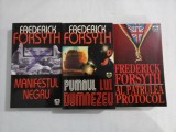 3 carti: MANIFESTUL NEGRU / PUMNUL LUI DUMNEZEU / AL PATRULEA PROTOCOL - Frederick FORSYTH