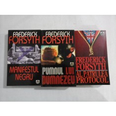 3 carti: MANIFESTUL NEGRU / PUMNUL LUI DUMNEZEU / AL PATRULEA PROTOCOL - Frederick FORSYTH