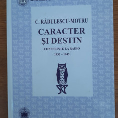 Caracter și destin Conferințe la radio 1930-1943, C. Rădulescu-Motru