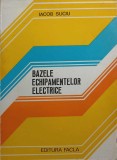 BAZELE ECHIPAMENTELOR ELECTRICE-IACOB SUCIU-349056