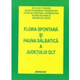 Flora spontana si fauna salbatica a judetului Olt