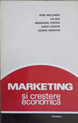 MARKETING SI CRESTERE ECONOMICA-PETRE MALCOMETE SI COLAB. foto