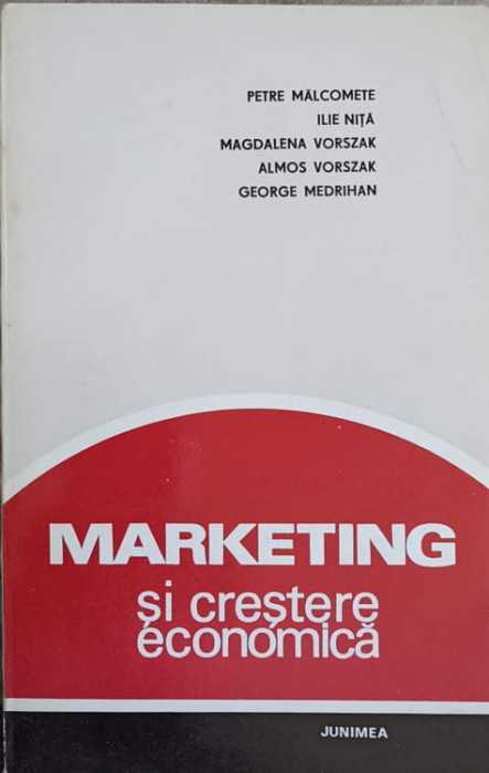 MARKETING SI CRESTERE ECONOMICA-PETRE MALCOMETE SI COLAB.