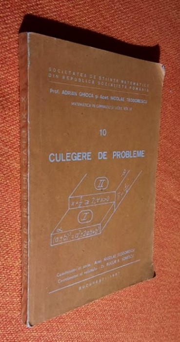 Matematica in gimnaziu si liceu Vol. 3 Culegere de probleme - Ghioca, Teodorescu