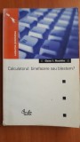 Calculatorul: binefacere sau blestem? - I. Gene, I. Rochlin