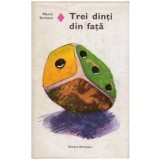 Marin Sorescu - Trei dinti din fata - 126661