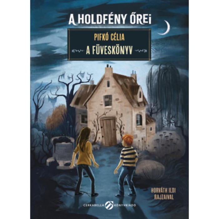 A holdf&eacute;ny őrei - A F&uuml;vesk&ouml;nyv - Pifk&oacute; C&eacute;lia