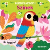 Sz&iacute;nek - H&uacute;zd &eacute;s mondd! - H&aacute;romszorosan kih&uacute;zhat&oacute; f&uuml;lekkel