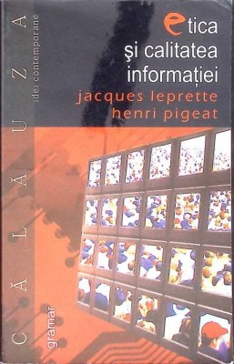 ETICA SI CALITATEA INFORMATIEI-J. LEPRETTE, H. PIGEAT-270151 foto
