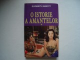 O istorie a amantelor (vol. I) - Elizabeth Abbott, 2014, Alta editura