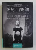 ORASUL PUSTIU , AL DOILEA VOLUM DIN SERIA MISS PEREGRINE de RANSOM RIGGS , 2015
