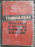 Suteu Tehnologia intretinerii si repararii masinilor si utilajelor