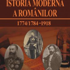 Istoria moderna a romanilor 1774/1784-1918 - Nicolae Isar
