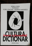 CULTURA TERMENI SI PERSONALITATI DICTIONAR - RODICA TOPOR /FLORICA DIACONU /GEORGETA MARGHESCU