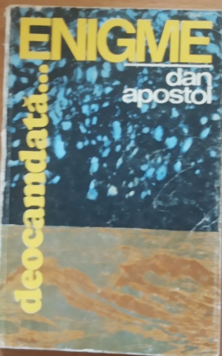 DEOCAMDATA...ENIGME - DAN APOSTOL