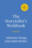 The Storyteller&#039;s Workbook: An Inspirational, Interactive Guide to the Craft of Novel Writing