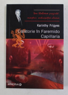 CALATORIE IN FAREMIDO CAPILLARIA de KARINTHY FRIGYES , 2005 foto