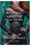 Regatul aripilor si al pieirii. Seria Regatul spinilor si al trandafirilor. Vol.3 - Sarah J. Maas, 2022