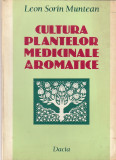 LEON SORIN MUNTEAN - CULTURA PLANTELOR MEDICINALE SI AROMATICE