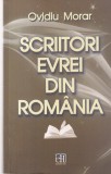 Carte Scriitori evrei din Romania Ovidiu Morar - Hasefer, 2014, 419 pagini, brosata, romana