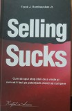 SELLING SUCKS - FRANK J. RUMBAUSKAS Jr. ( Editia2010)