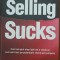 SELLING SUCKS - FRANK J. RUMBAUSKAS Jr. ( Ed. 2010)