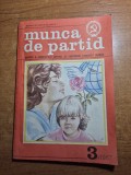 revista munca de partid martie 1987