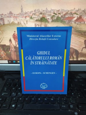 Ghidul călătorului rom&amp;acirc;n &amp;icirc;n străinătate, Europa-Schengen, București 2002, 213 foto