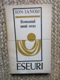 ROMANUL UNUI ORAS de ION IANOSI , 1972