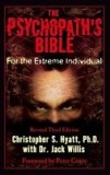 The Psychopath&#039;s Bible: For the Extreme Individual