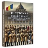 Dictionar englez-roman de termeni si expresii de intelligence - Ionut Rites, Daniel Dejica, Iulia Para