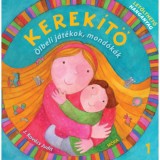 Kerek&iacute;tő 1. - &Ouml;lbeli j&aacute;t&eacute;kok, mond&oacute;k&aacute;k - J. Kov&aacute;cs Judit