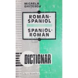 Micaela Ghitescu - Dictionar roman-spaniol, spaniol-roman (Editia: 1994)