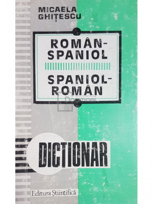 Micaela Ghitescu - Dictionar roman-spaniol, spaniol-roman (editia 1994) foto
