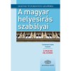A magyar helyes&iacute;r&aacute;s szab&aacute;lyai - &Uacute;j magyar helyes&iacute;r&aacute;s - 12. kiad&aacute;s - Magyar Tudom&aacute;nyos Akad&eacute;mia