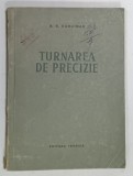 TURNAREA DE PRECIZIE de B. S. KURCIMAN , 1956