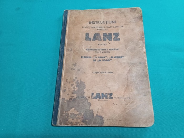 INSTRUCȚIUNI PENTRU &Icirc;NTREȚINEREA TRACTOARELOR AGRICOLE LANZ PENTRU COMBUSTIBILE GRELE / 1940 * 47 A