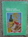 D. C. JARVIS - MIEREA SI ALTE PRODUSE NATURALE 1976