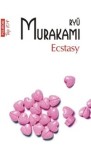Cumpara ieftin Ecstasy (Top 10+)/Ryu Murakami