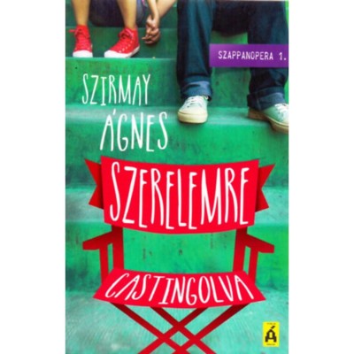 Szerelemre castingolva - Szirmay &amp;Aacute;gnes foto