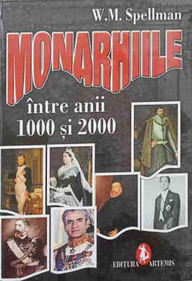 MONARHIILE INTRE ANII 1000 SI 2000-W.M. SPELLMAN foto