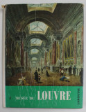 PALAIS ET MUSEE DU LOUVRE par MAXIMILIEN GAUTHIER , VOLUMUL II , 1963