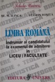 Limba romana. Indrumar al candidatului la examenul de admitere in liceu/facultate - St. M. Ilinca, Florin Ionita