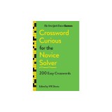 New York Times Games Crossword Curious for the Novice Solver: 200 Easy Crosswords