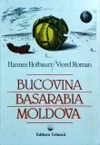 Hannes Hofbauer, Viorel Roman - Bucovina, Basarabia, Moldova. O tara uitata