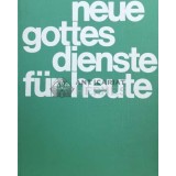 Neue gottes dienste fur heute ($Z127)