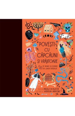 Povesti Cu Capcauni Si Vrajitoare, Angela Mcallister, Madalina Adronic - Editura Humanitas foto