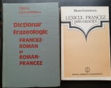 Dicționar frazeologic francez-rom&acirc;n și rom&acirc;n-francez * Lexicul francez prin exerciții - Elena Gorunescu