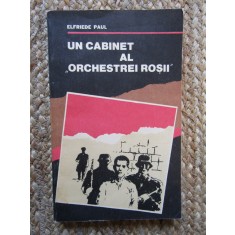 UN CABINET AL &quot;ORCHESTREI ROSII&quot; - ELFRIEDE PAUL